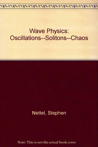 9780387532950: Wave Physics: Oscillations--Solitons--Chaos