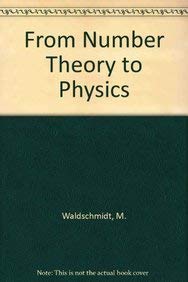 From Number Theory to Physics - Waldschmidt, M.; Moussa, P.; Luck, J. M.