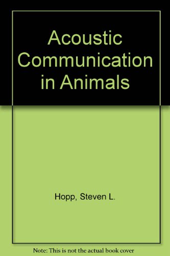 Acoustic Communication in Animals (9780387533537) by Hopp, Steven L.