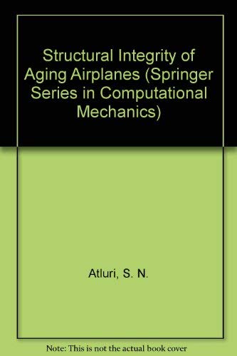9780387534619: Structural Integrity of Aging Airplanes (Springer Series in Computational Mechanics)