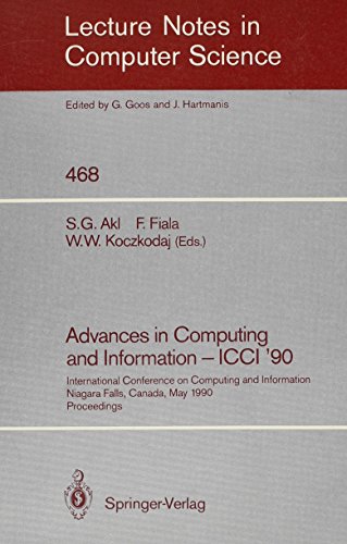 Beispielbild fr Advances in Computing and Information - ICCI '90: International Conference on Computing and Information Niagara Falls, Canada May 23-26,1990 (Lecture Notes in Computer Science 468) zum Verkauf von PsychoBabel & Skoob Books