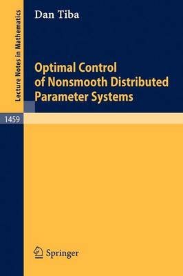 Stock image for Optimal Control of Nonsmooth Distributed Parameter Systems (Lecture Notes in Mathematics) for sale by Hay-on-Wye Booksellers