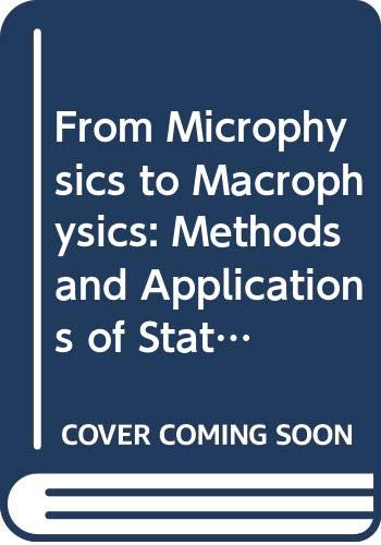 9780387535999: From Microphysics to Macrophysics: Methods and Applications of Statistical Physics: 002