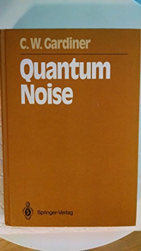 9780387536088: Quantum Noise (Springer Series in Synergetics)