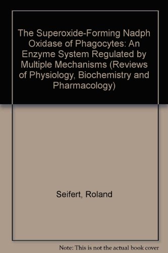 Beispielbild fr The Superoxide-Forming Nadph Oxidase of Phagocytes: An Enzyme System Regulated by Multiple Mechanisms (Reviews of Physiology vol 117, Biochemistry and Pharmacology) zum Verkauf von NEPO UG