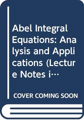 Beispielbild fr Abel Integral Equations: Analysis and Applications zum Verkauf von Book Bear