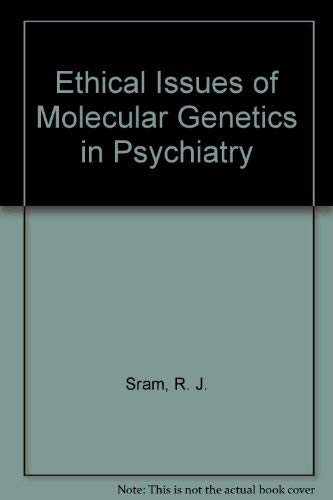 Stock image for Ethical Issues of Molecular Genetics in Psychiatry for sale by Tiber Books