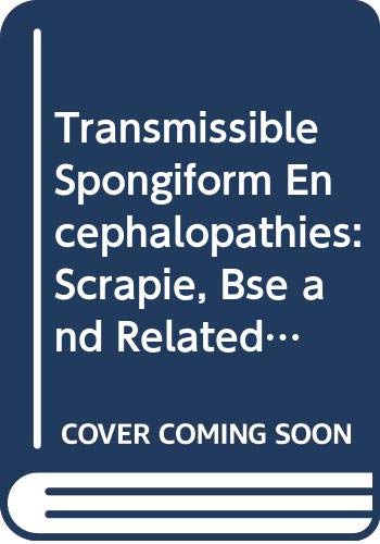 Stock image for Transmissible Spongiform Encephalopathies: Scrapie, Bse and Related Human Disorders (Current Topics in Microbiology & Immunology) for sale by Blindpig Books