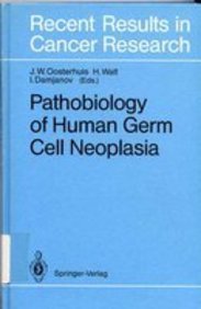 9780387539287: The Pathobiology of Human Germ Cells (Recent Results in Cancer Research)