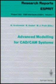 Imagen de archivo de Advanced Modelling for Cad/Cam Systems (Research Reports Esprit, Project 322, Cad Interfaces, Vol 7) a la venta por Bookmonger.Ltd