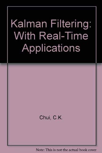 9780387540139: Kalman Filtering: With Real-Time Applications