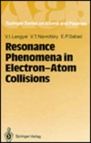 Imagen de archivo de Resonance Phenomena in Electron-Atom Collisions (Springer Series on Atoms and Plasmas) a la venta por BOOKWEST