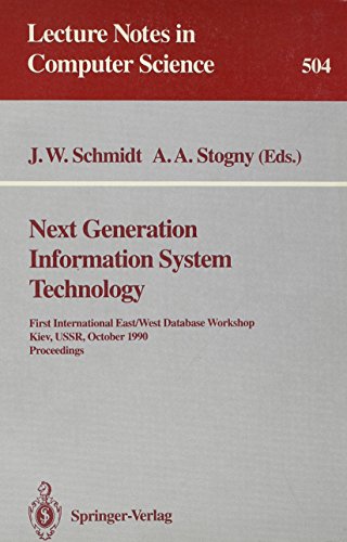 9780387541419: Next Generation Information System Technology: First International East/West Data Base Workshop Kiev, Ussr, October 9-12, 1990, Proceedings