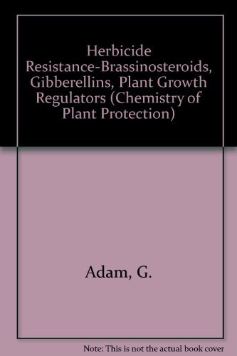 9780387541976: Herbicide Resistance-Brassinosteroids, Gibberellins, Plant Growth Regulators (Chemistry of Plant Protection)