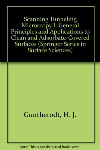 Imagen de archivo de Scanning Tunneling Microscopy I: General Principles and Applications to Clean and Adsorbate-Covered Surfaces (Springer Series in Surface Sciences 20) a la venta por Zubal-Books, Since 1961