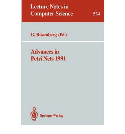 Imagen de archivo de Advances in Petri Nets 1991 (Lecture Notes in Computer Science 524) a la venta por PsychoBabel & Skoob Books