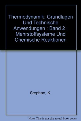 9780387544595: Thermodynamik: Grundlagen Und Technische Anwendungen : Band 2 : Mehrstoffsysteme Und Chemische Reaktionen