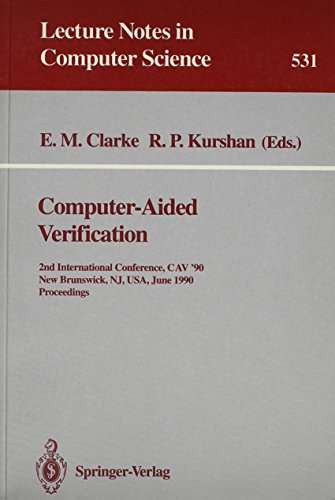 9780387544779: Computer-Aided Verification: 2nd International Conference, Cav '90 New Brunswick, Nj, Usa, June 18-21, 1990 Proceedings (Lecture Notes in Computer Science)