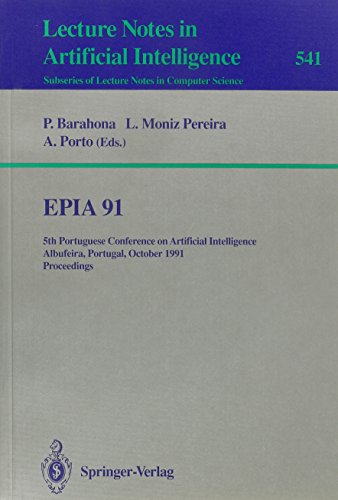 Beispielbild fr EPIA 91: 5th Portuguese Conference on Artificial Intelligence Albufeira, Portugal, October 1-3, 1991 Proceedings (Lecture Notes in Artificial Intelligence 541) zum Verkauf von PsychoBabel & Skoob Books