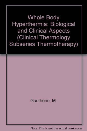 9780387545608: Whole Body Hyperthermia: Biological and Clinical Aspects