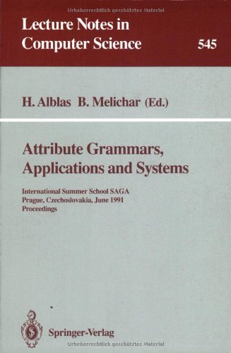 Stock image for Attribute Grammars, Applications and Systems: International Summer School Saga Prague, Czechoslovakia, June 4-13, 1991 Proceedings (Lecture Notes in Computer Science) for sale by SatelliteBooks