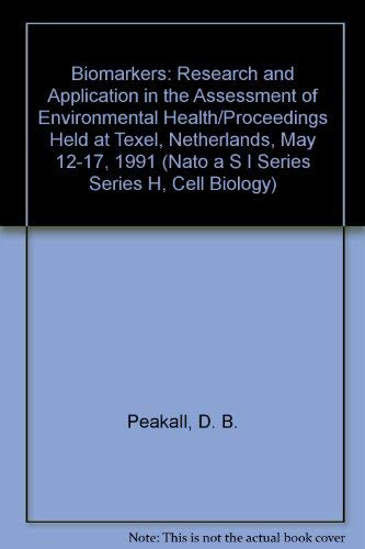 Beispielbild fr Biomarkers: Research and Application in the Assessment of Environmental Health/Proceedings Held at Texel, Netherlands, May 12-17, 1991 (NATO Asi Series: Series H: Cell Biology) zum Verkauf von mountain