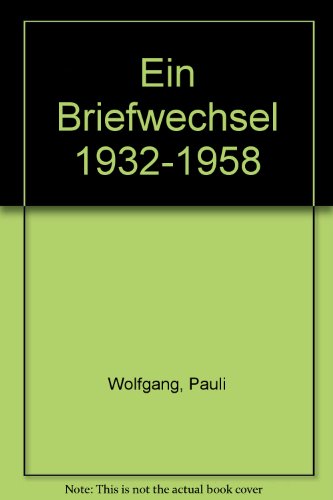 Beispielbild für Wolfgang Pauli und C. G. Jung: Ein Briefwechsel 1932-1958 [Gebundene Ausgabe] Carl A. Meier (Herausgeber), Wolfgang Pauli (Autor), Carl G. Jung (Autor) zum Verkauf von BUCHSERVICE / ANTIQUARIAT Lars Lutzer