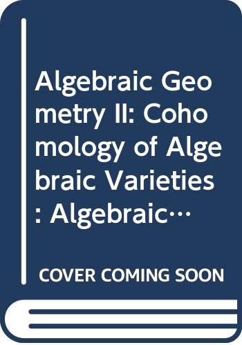 Imagen de archivo de Algebraic Geometry II: Cohomology of Algebraic Varieties: Algebraic Surfaces (Encyclopaedia of Mathematical Sciences) a la venta por Book Alley