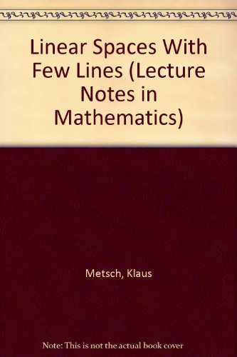Stock image for Linear Spaces With Few Lines (Lecture Notes in Mathematics) for sale by Phatpocket Limited