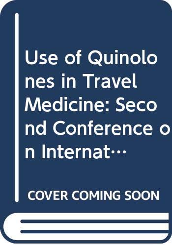 Stock image for Use of Quinolones in Travel Medicine for sale by Books Puddle