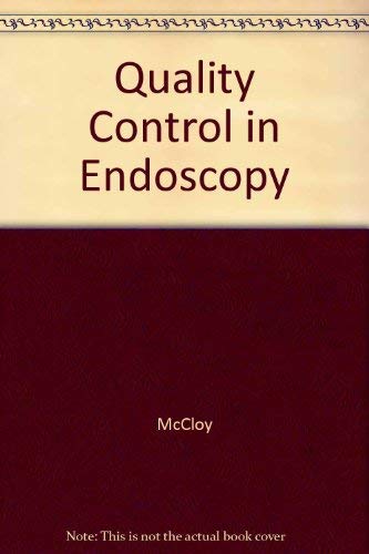 9780387548753: Quality Control in Endoscopy: Report of an International Forum Held in May 1991