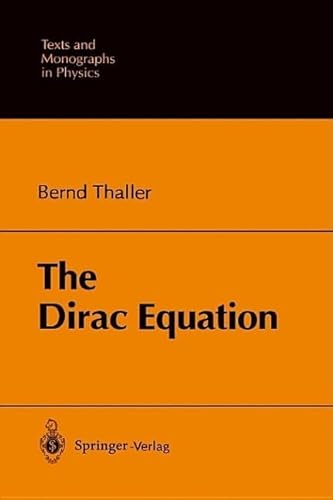 Stock image for The Dirac Equation (Texts and Monographs in Physics) for sale by dsmbooks