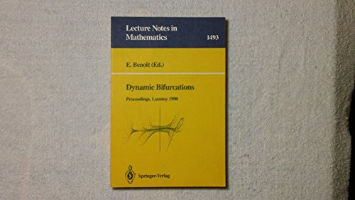 Stock image for Dynamic Bifurcations: Proceedings of a Conference Held in Luminy, France, March 5-10, 1990 (Lecture Notes in Mathematics) for sale by Hay-on-Wye Booksellers