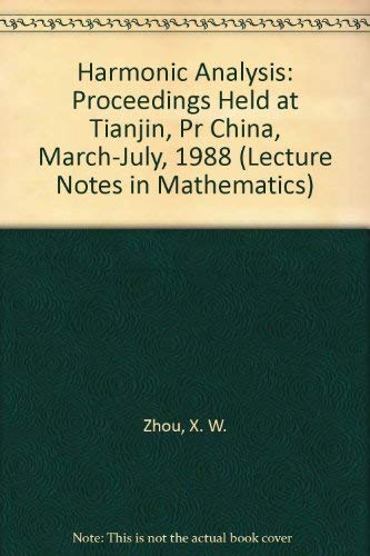 Imagen de archivo de Harmonic Analysis: Proceedings Held at Tianjin, Pr China, March-July, 1988 (Lecture Notes in Mathematics) a la venta por Bookmans