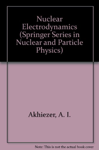 Imagen de archivo de Nuclear Electrodynamics (Springer Series in Nuclear and Particle Physics) a la venta por Stephen White Books