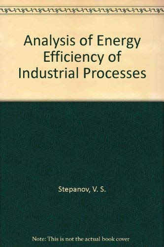 Beispielbild fr Analysis of Energy Efficiency of Industrial Processes zum Verkauf von Row By Row Bookshop