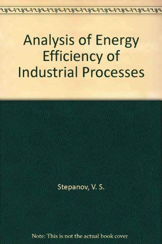 Stock image for Analysis of Energy Efficiency of Industrial Processes for sale by Row By Row Bookshop