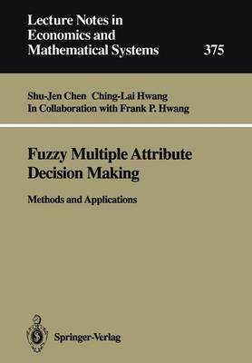 Beispielbild fr Fuzzy Multiple Attribute Decision Making: Methods and Applications (Lecture Notes in Economics and Mathematical Systems) zum Verkauf von Moe's Books