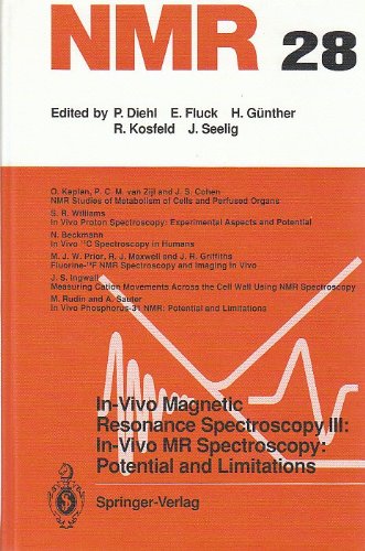 9780387550299: In-Vivo Magnetic Resonance Spectroscopy III: In-Vivo Mr Spectroscopy : Potential and Limitations