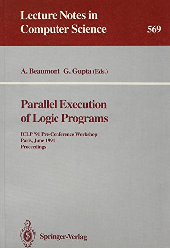 Beispielbild fr Parallel Execution of Logic Programs: ICLP '91 Pre-Conference Workshop Paris, June 24, 1991 Proceedings (Lecture Notes in Computer Science 569) zum Verkauf von PsychoBabel & Skoob Books