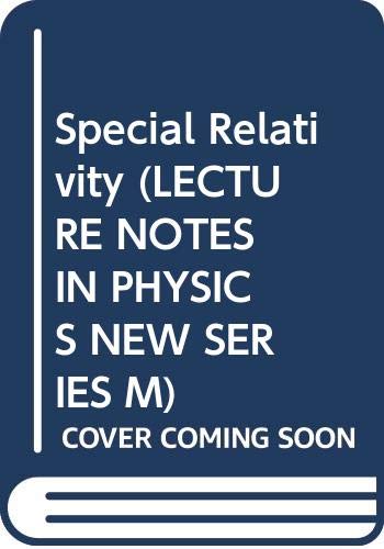 9780387550497: Special Relativity (LECTURE NOTES IN PHYSICS NEW SERIES M)