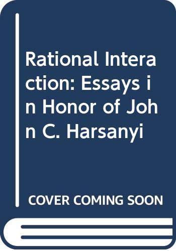 Beispielbild fr Rational Interaction. Essays in Honor of John C. Harsanyi. With 25 Figures zum Verkauf von Zubal-Books, Since 1961