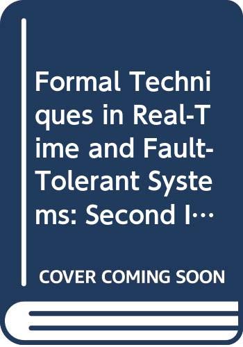 9780387550923: Formal Techniques in Real-Time and Fault-Tolerant Systems: Second International Symposium Nijmegen, the Netherlands, January 8-10, 1992 Proceedings (Lecture Notes in Computer Science)