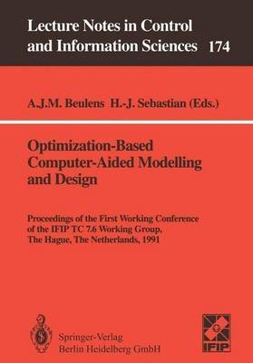 Stock image for Optimization-Based Computer-Aided Modelling and Design: Proceedings of the First Working Conference of the Ifip Tc 7.6 Working Group the Hague. Lecture Notes in Control and Information Sciences 174 for sale by Zubal-Books, Since 1961