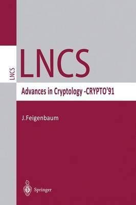9780387551883: Advances in Cryptology-Crypto 91: Proceedings (Lecture Notes in Computer Science)