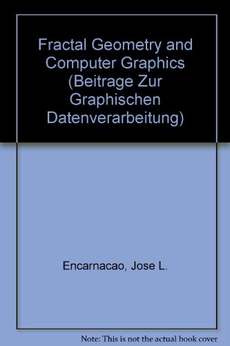 Fractal Geometry and Computer Graphics (Beitrage Zur Graphischen Datenverarbeitung) (9780387553177) by Encarnacao, Jose L.; Peitgen, H. Oo.; Sakas, G.