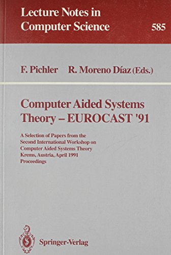 Beispielbild fr Computer Aided Systems Theory-Eurocast '91: A Selection of Papers from the Second International Workshop on Computer Aided Systems Theory Krems, Austria, April 15 - 19, 1991, Proceedings (Lecture Notes in Computer Science 585) zum Verkauf von PsychoBabel & Skoob Books