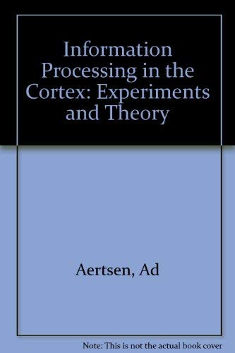 9780387553917: Information Processing in the Cortex: Experiments and Theory