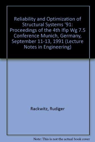 Stock image for Reliability And Optimization Of Structural Systems - Proceedings Of The Fourth Ifip Wg 7.5 Conference, Munich, Germany, September 11-13, 1991 for sale by Basi6 International