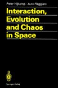 Interaction, Evolution and Chaos in Space (9780387554587) by Nijkamp, Peter; Reggiani, Aura